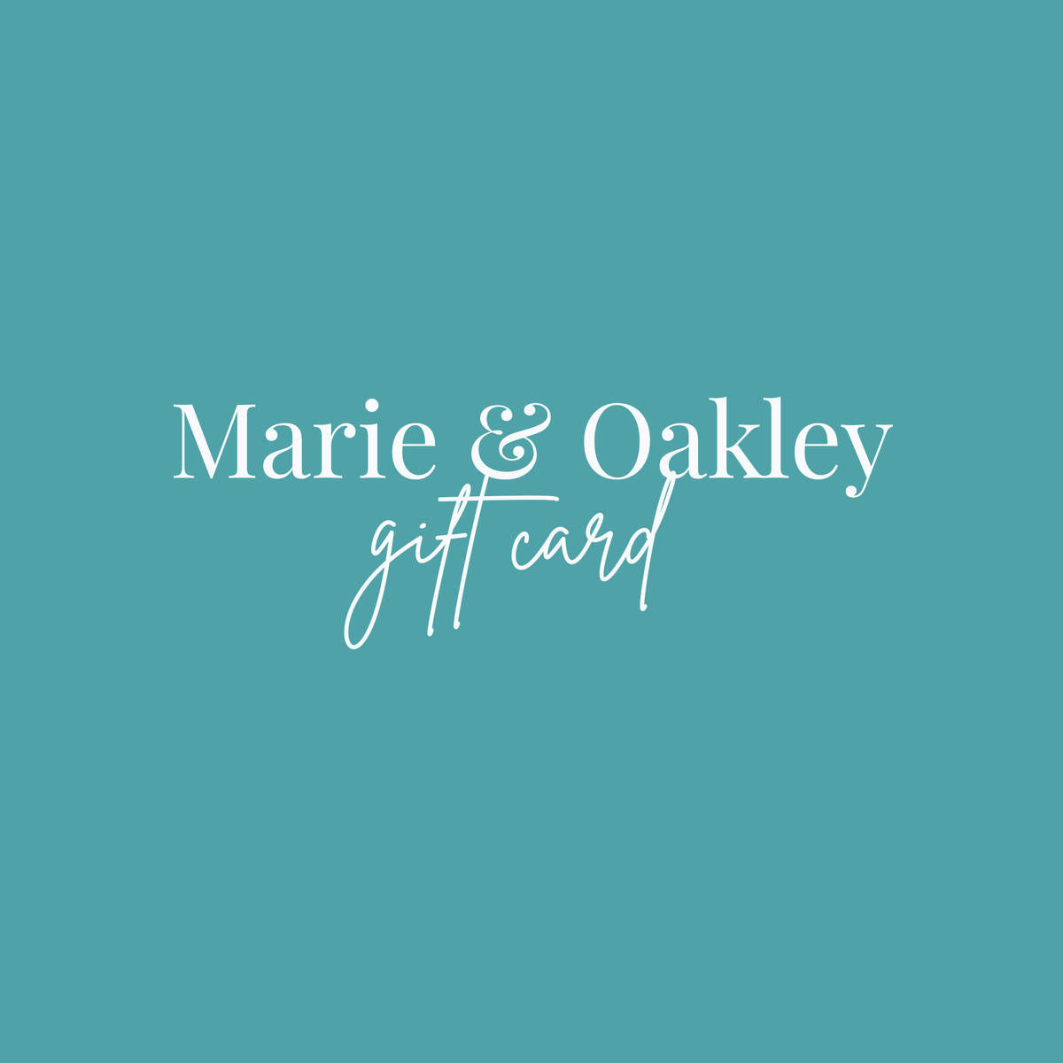 Marie & Oakley Online Digital Gift Card